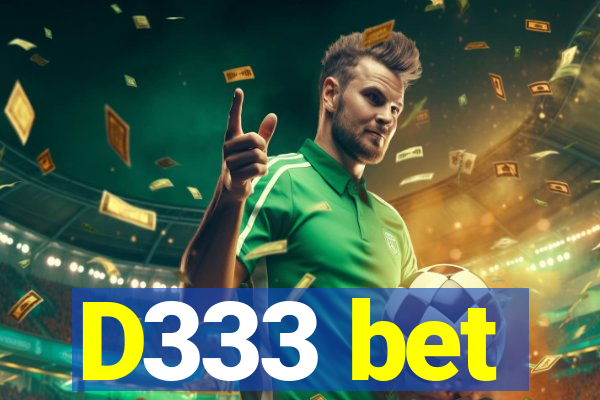 D333 bet